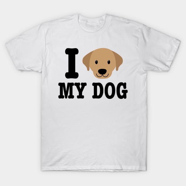 I Love My Dog - Dog Lover Dogs T-Shirt by fromherotozero